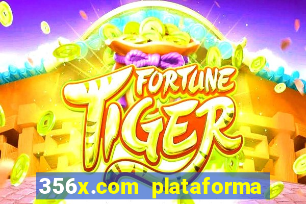 356x.com plataforma de jogos